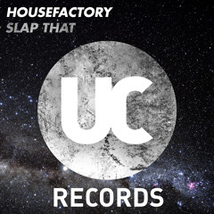 HouseFactory - Slap That (OUT NOW!)