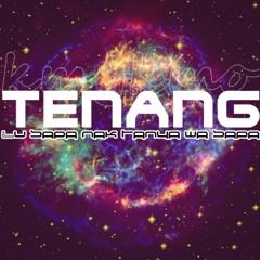 #TENANG - KMY KMO