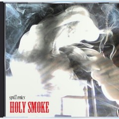 . SPILL MICS Wicket Wayz (Holy Smoke)