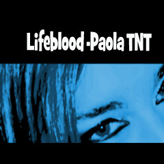 Lifeblood -Paola TNT (original mix 2014©) extreme tuning