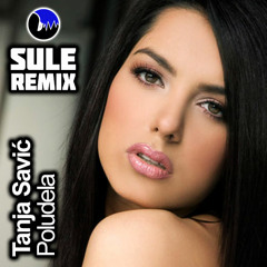 Tanja Savic - Poludela (Sule Remix 2006)
