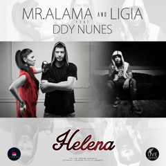 Mr. Alama & Ligia feat. Ddy Nunes - Helena (Official New Single)
