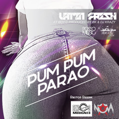 Latin Fresh Ft Boy C - Pum Pum Parao (by BK & Dj Krazy)