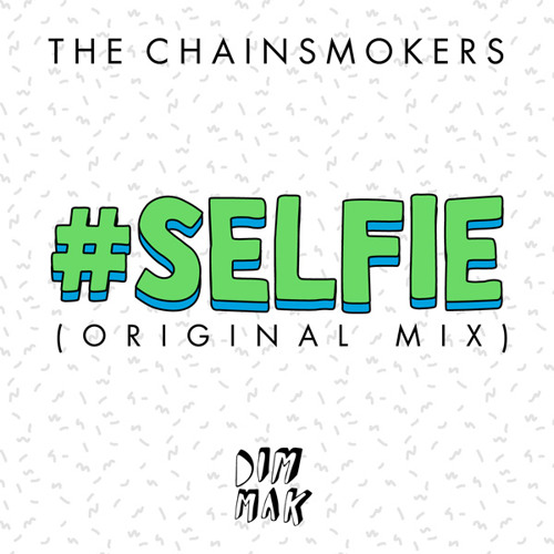SELFIE (Official Music Video) - The Chainsmokers 