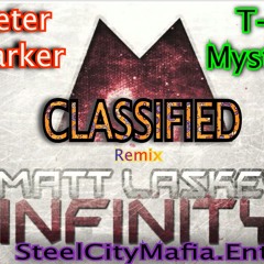 Infinity (Classified Remix)- DJ Peter Parker & DJ T-Mystro- SteelCityMafia.Ent- Free Download