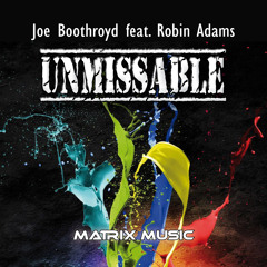 Unmissable ft. Robin Adams (Original Mix)