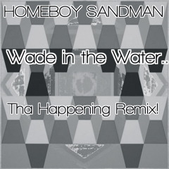 Wade In The Water Tha Happening Remix