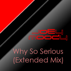 Why So Serious (Extended Mix)