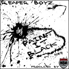 "The Reaper Boys" Feat. K.E.S Paint it Black ( Beat and Production by DJ M-80)