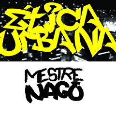 Mestre Nagô part. Ética Urbana - Samadhi