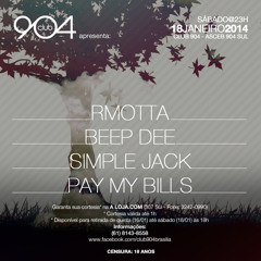 Pay My Bills @ Club 904 Apresenta #1