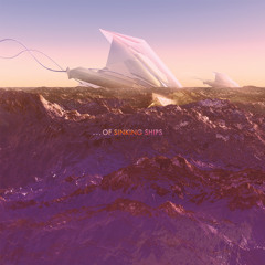 ...Of Sinking Ships - I Set Sail On Winds Of Renewal