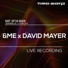 &ME x David Mayer @ Time Warp Netherlands 2013