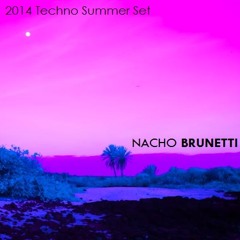 Nacho Brunetti - 2014 Techno Summer Set
