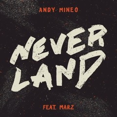 Andy Mineo - Never Land (feat. Marz) #Neverland