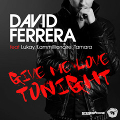 David Ferrera - Give Me Love Tonight (Keyzo Jäsper Remix)(Official Remix)OUT NOW(FREE DL)