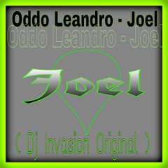 Oddo Leandro - Joel ( Dj invasion demo version )