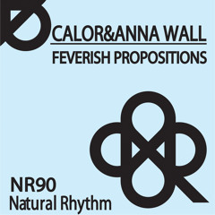 Calor & Anna Wall - Feverish Propositions