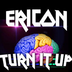 Ericon - Turn It Up