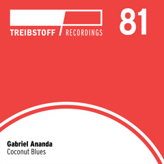 Gabriel Ananda - Coconut blues | Treibstoff#081