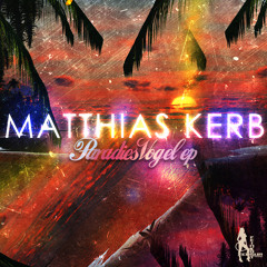 Matthias Kerb - Paradies Vogel EP - Preview - coming at 07.03.2014