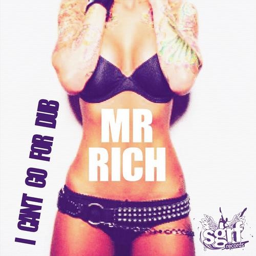 Mr. Rich - I Can't Go For Dub (Desirre Remix) - SGRF Records