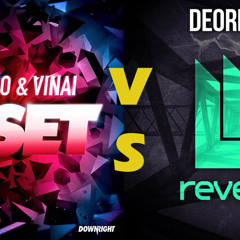 Prezioso & VINAI vs Deorro - YEE RESET mashup