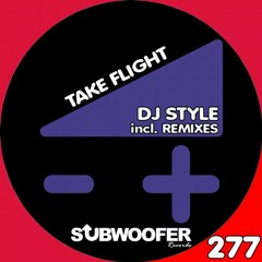 Dj Style-Take Flight(AudioDistraction Remix)Snip Preview Out soon on Subwoofer Records