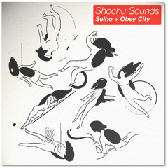 PT003 Seiho & Obey City: Shochu Sounds