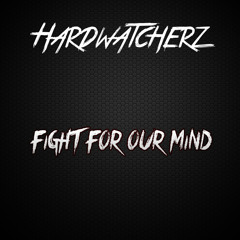 Fight For Our Mind