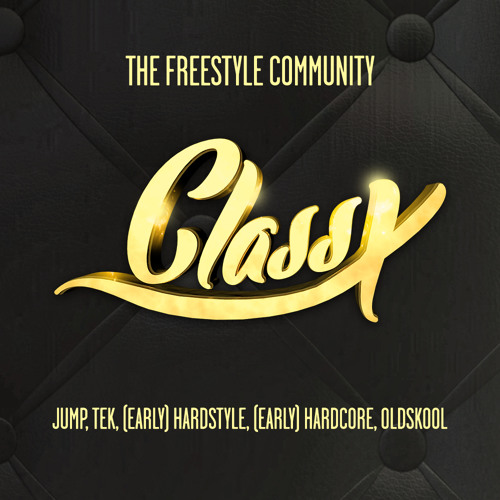 Class-X- Time for Freestyle!! mixed by Dutch Movement