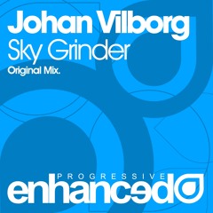 Johan Vilborg - Sky Grinder (Original Mix) [OUT NOW]