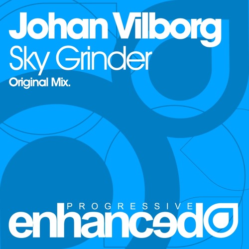 Johan Vilborg - Sky Grinder (Original Mix) [OUT NOW]