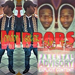 Mirrors x London Laster x Tez