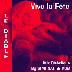 VIVE LA FETE - Le Diable - Mix Diabolique by SIMI NAH & KGB