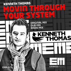 Kenneth Thomas - Movin Through Your System (Radio MIx)
