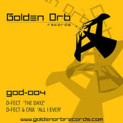 Crix & D-Fect 'All i ever' Golden Orb Records