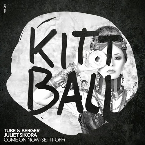 Tube & Berger - Come On Now (Set It Off) [Pete Tong BBC Radio 1]