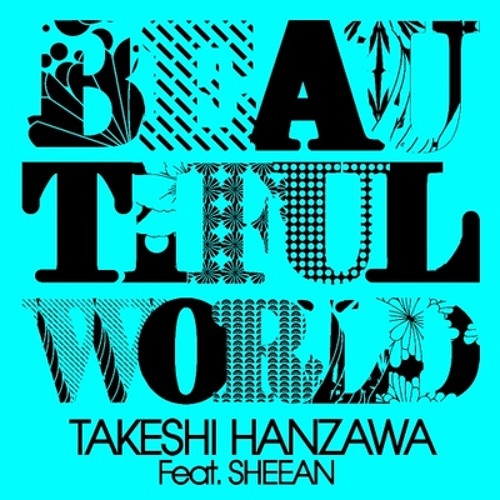 趣味 Beautiful Word Beautiful World Stream Beautiful World (feat. Sheean) - FreeTempo (Takeshi