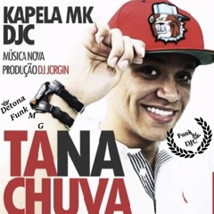 MC Kapela MK   Ta na Chuva ( Funk DJC ) HD Download na Descrição