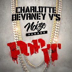 Charlotte Devaney v's Noize Parade ' POP IT '