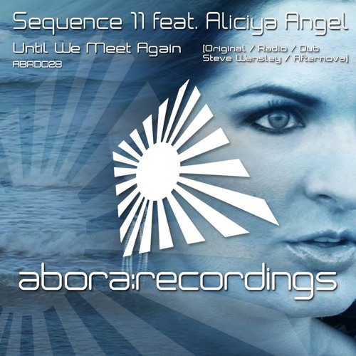 Sequence 11 feat. Aliciya Angel - Until We Meet Again (Radio Edit)