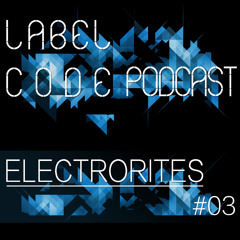 Label Code Podcast #03 Electrorites