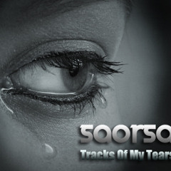 SAORSA - Tracks Of My Tears (BOOTLEG)