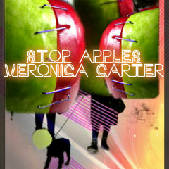 STOP APPLES - VERONICA CARTER - ORIGINAL MIXDOWN