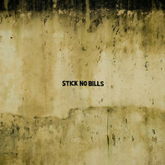 Stick No Bills (Now Free DL In Description)