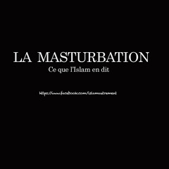 Le célibat et la masturbation By Rachid A-H