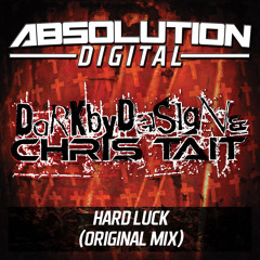 **OUT NOW** Dark By Design & Chris Tait - Hard Luck (Original Mix)