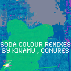 Conures Feat. Malte Schlorf - Soda Colour Remixs - 10th February. 2014