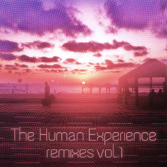 The Human Experience - Dusted Compass feat. Lila Rose (Phutureprimitive Remix)
